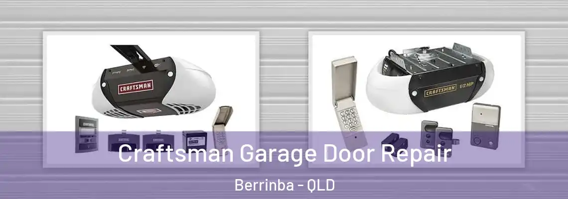 Craftsman Garage Door Repair Berrinba - QLD