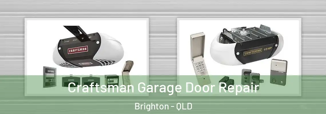 Craftsman Garage Door Repair Brighton - QLD