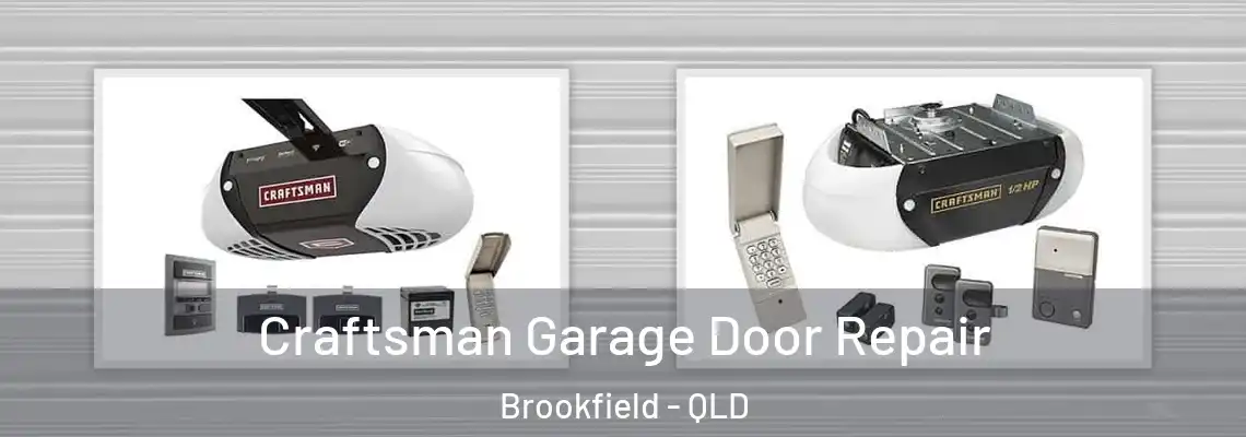 Craftsman Garage Door Repair Brookfield - QLD