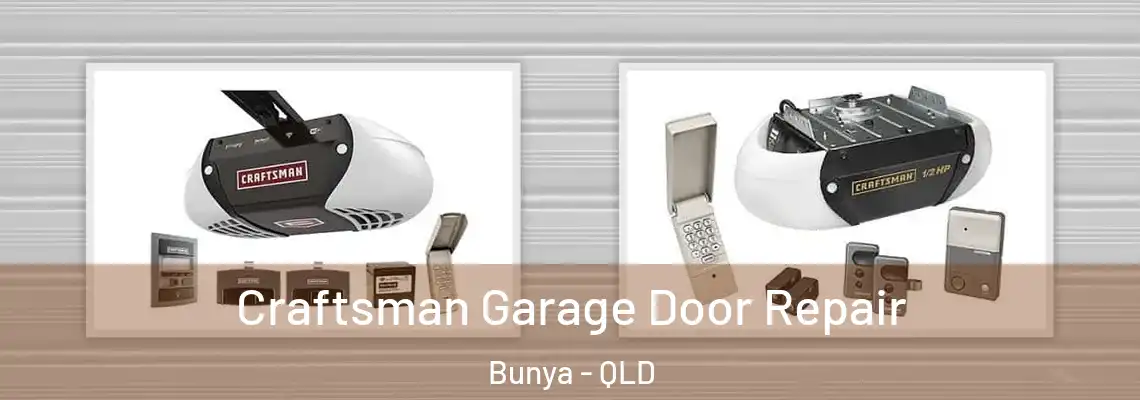 Craftsman Garage Door Repair Bunya - QLD