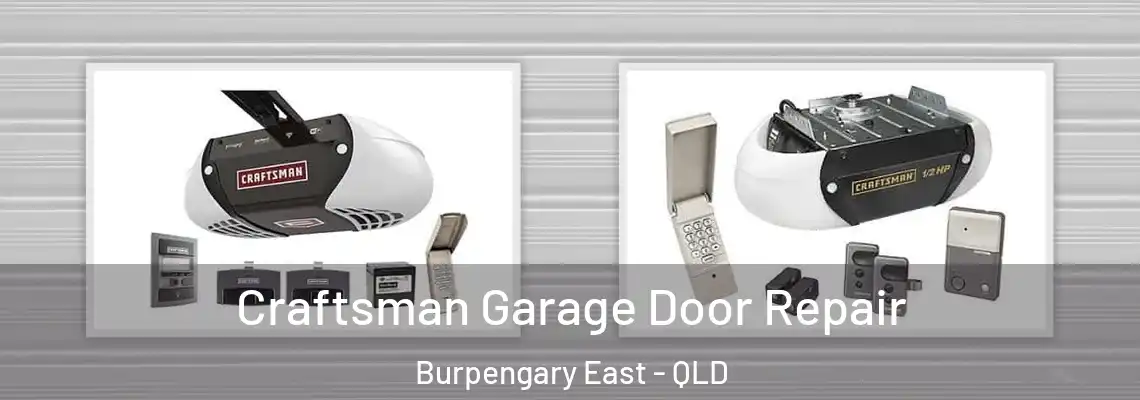 Craftsman Garage Door Repair Burpengary East - QLD
