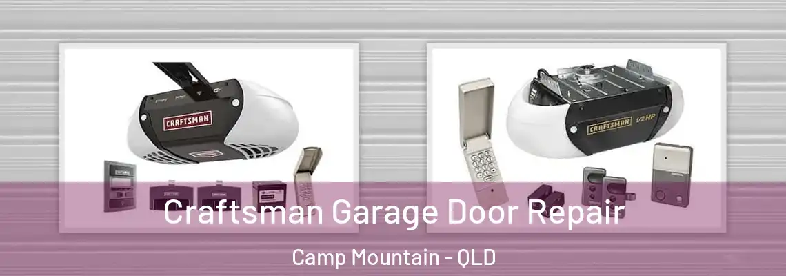Craftsman Garage Door Repair Camp Mountain - QLD