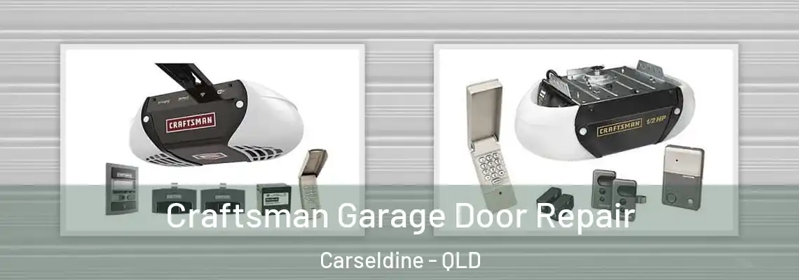Craftsman Garage Door Repair Carseldine - QLD