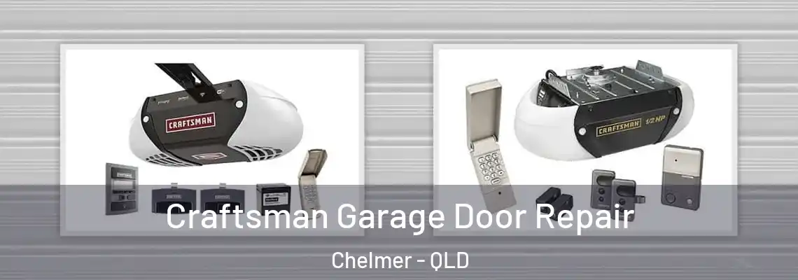  Craftsman Garage Door Repair Chelmer - QLD