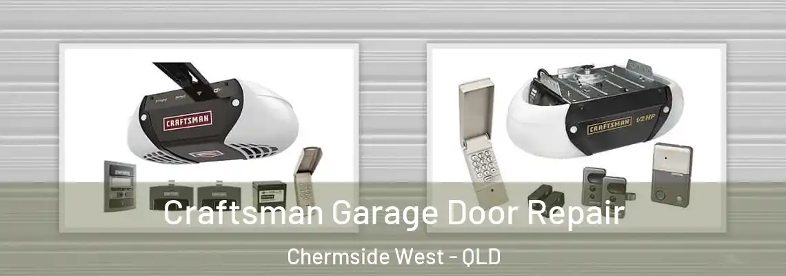  Craftsman Garage Door Repair Chermside West - QLD