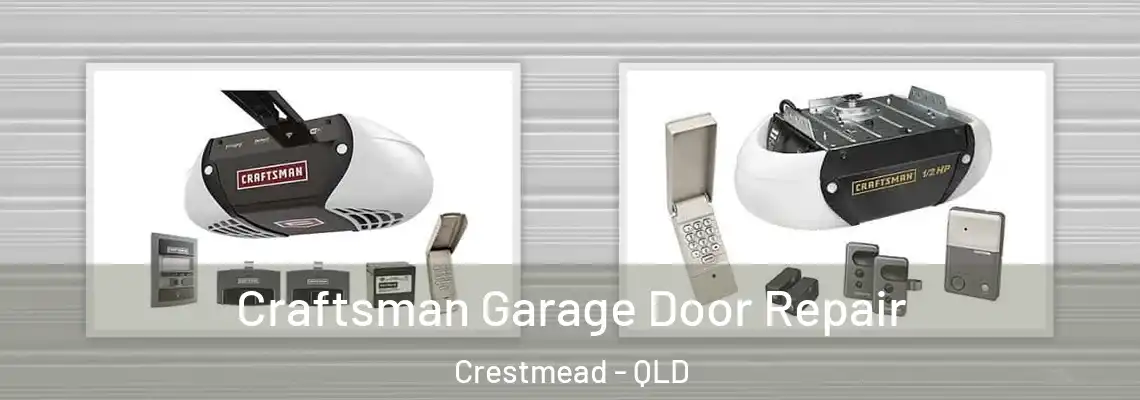 Craftsman Garage Door Repair Crestmead - QLD