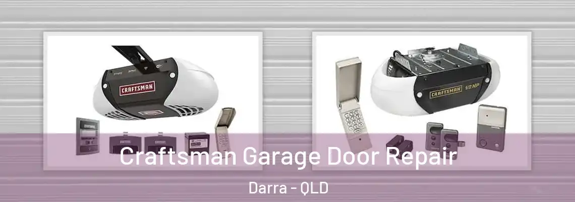  Craftsman Garage Door Repair Darra - QLD