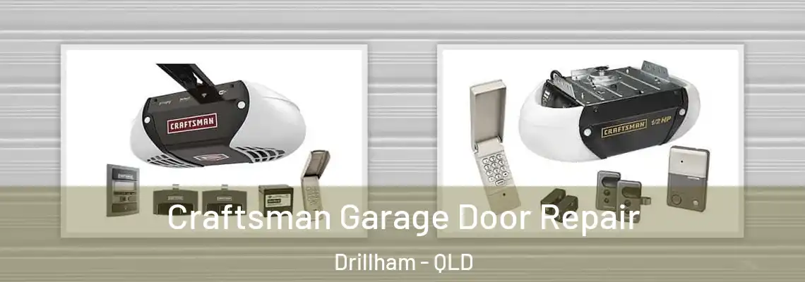 Craftsman Garage Door Repair Drillham - QLD