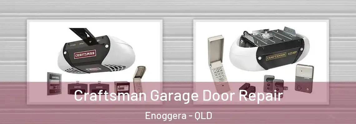  Craftsman Garage Door Repair Enoggera - QLD