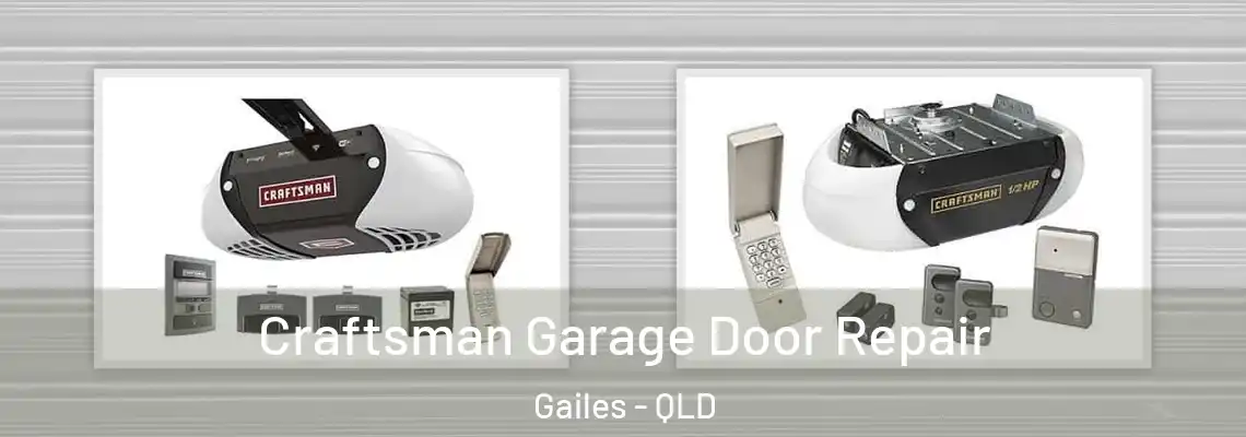 Craftsman Garage Door Repair Gailes - QLD