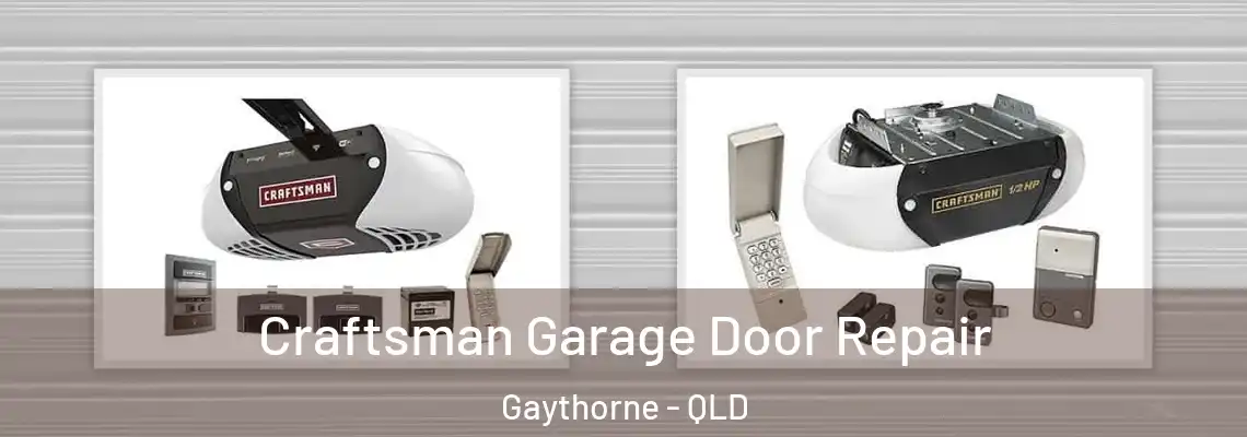 Craftsman Garage Door Repair Gaythorne - QLD