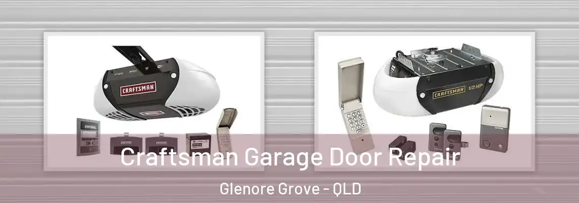  Craftsman Garage Door Repair Glenore Grove - QLD