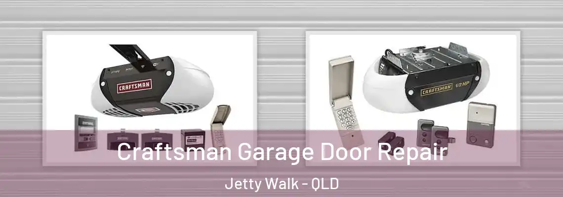 Craftsman Garage Door Repair Jetty Walk - QLD