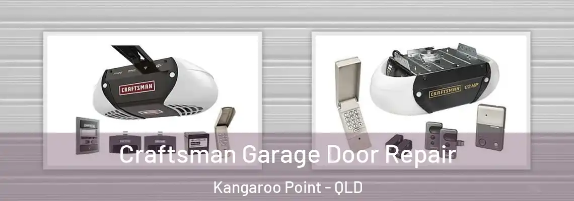 Craftsman Garage Door Repair Kangaroo Point - QLD