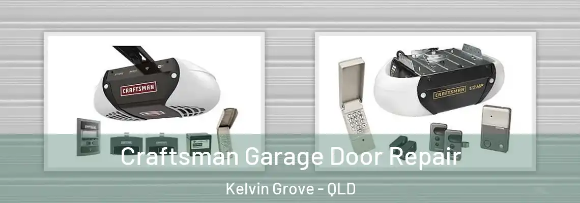 Craftsman Garage Door Repair Kelvin Grove - QLD