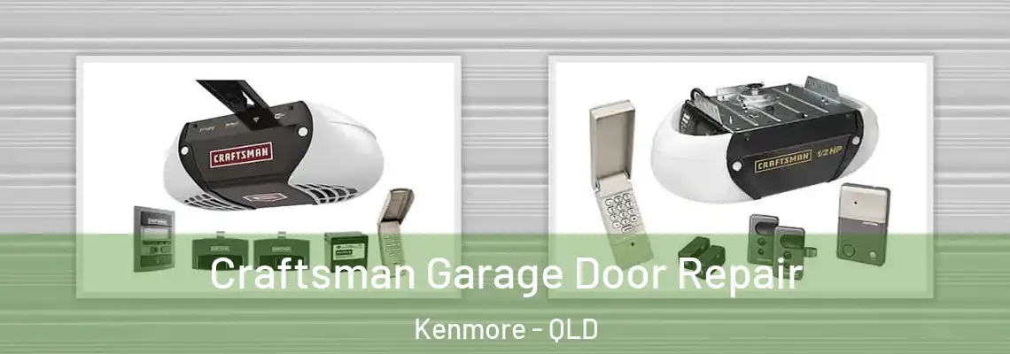 Craftsman Garage Door Repair Kenmore - QLD