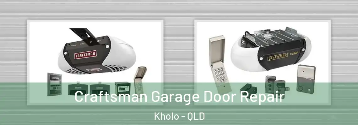 Craftsman Garage Door Repair Kholo - QLD