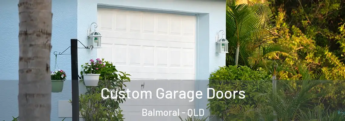  Custom Garage Doors Balmoral - QLD