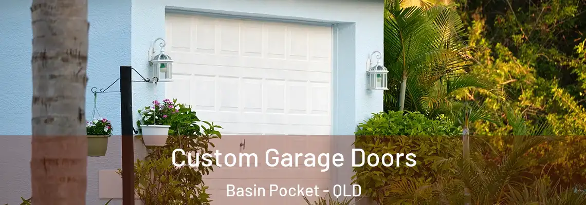 Custom Garage Doors Basin Pocket - QLD