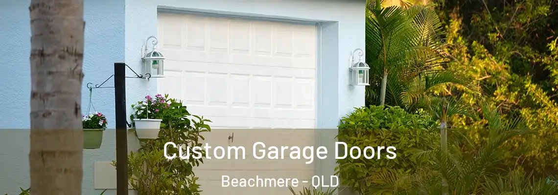 Custom Garage Doors Beachmere - QLD