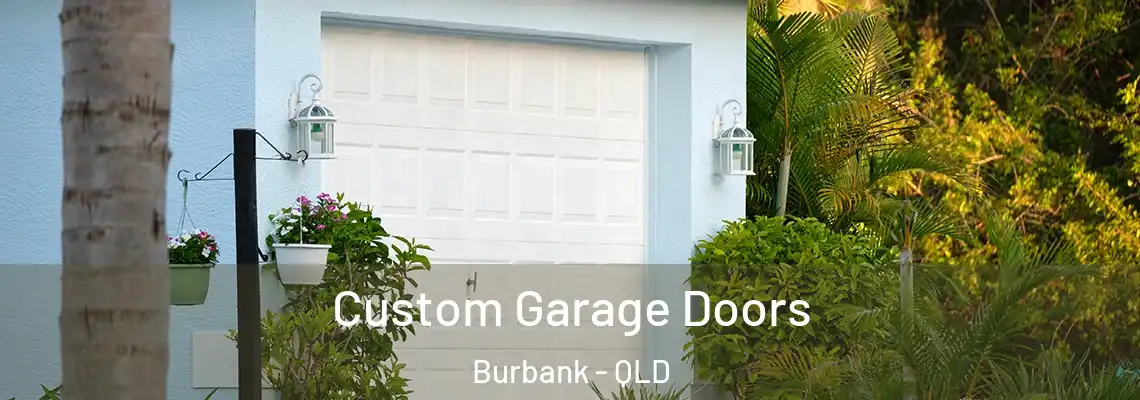  Custom Garage Doors Burbank - QLD