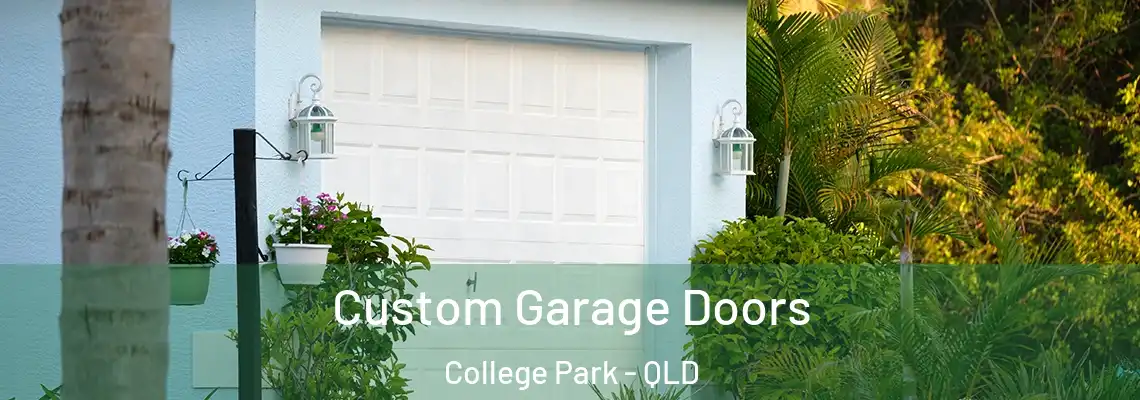  Custom Garage Doors College Park - QLD