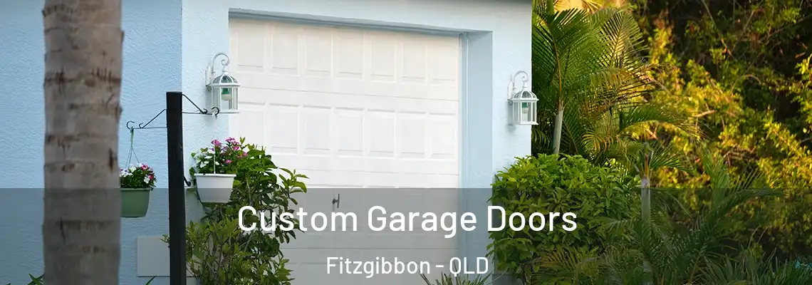  Custom Garage Doors Fitzgibbon - QLD