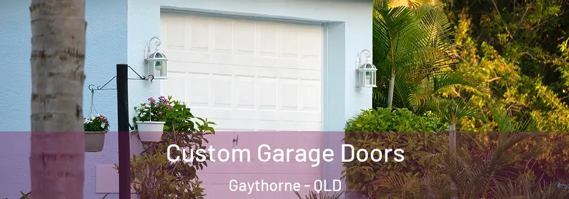 Custom Garage Doors Gaythorne - QLD
