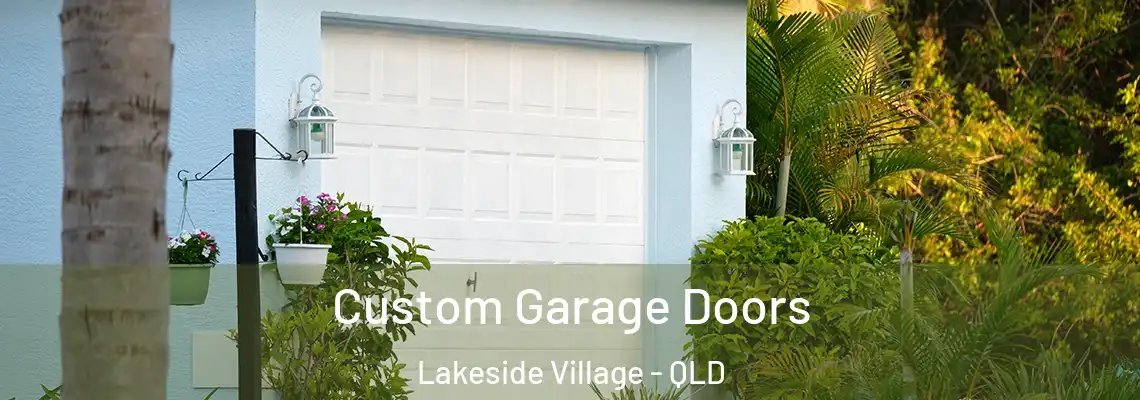 Custom Garage Doors Lakeside Village - QLD