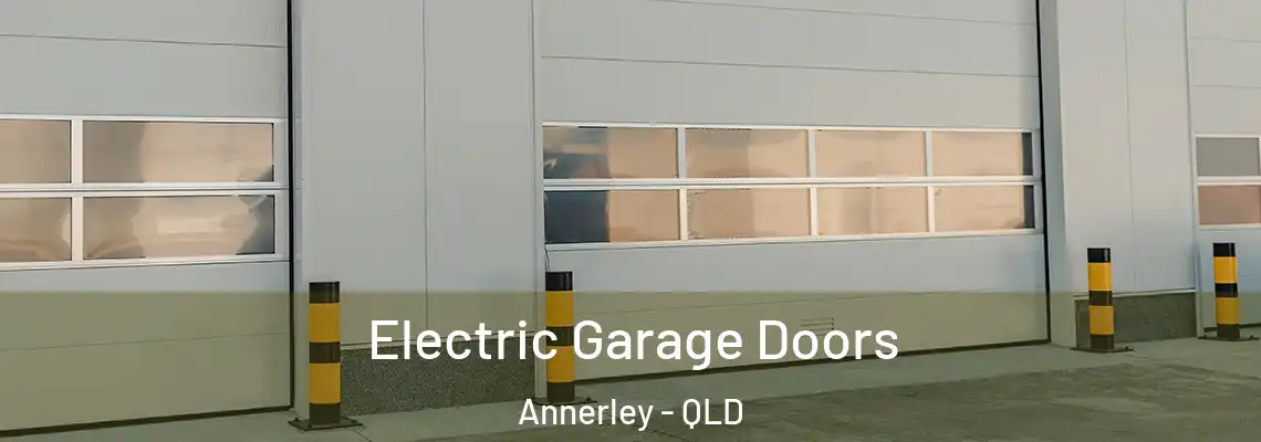Electric Garage Doors Annerley - QLD