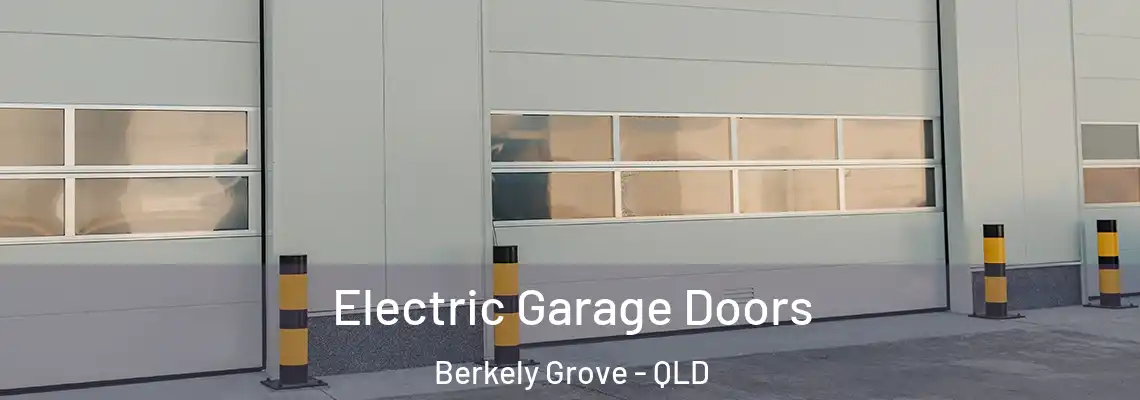 Electric Garage Doors Berkely Grove - QLD