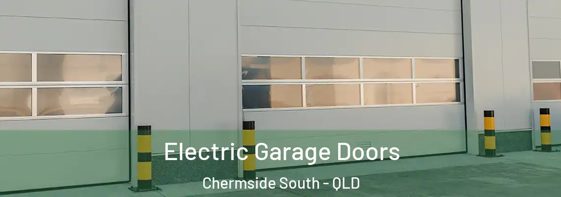 Electric Garage Doors Chermside South - QLD