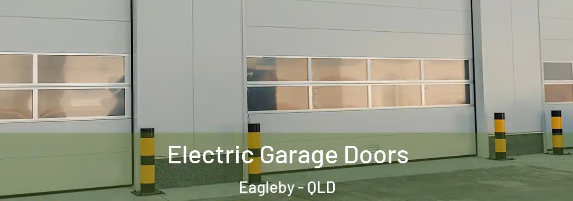  Electric Garage Doors Eagleby - QLD