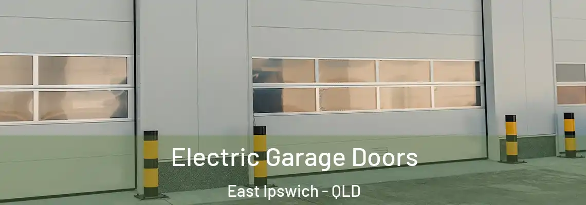 Electric Garage Doors East Ipswich - QLD