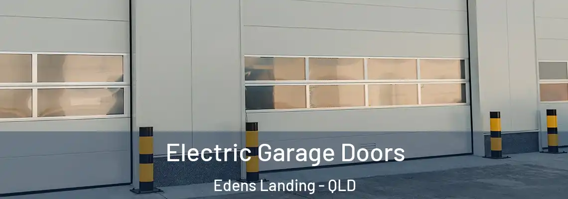 Electric Garage Doors Edens Landing - QLD