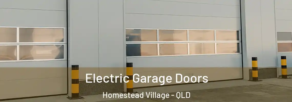  Electric Garage Doors Homestead Village - QLD