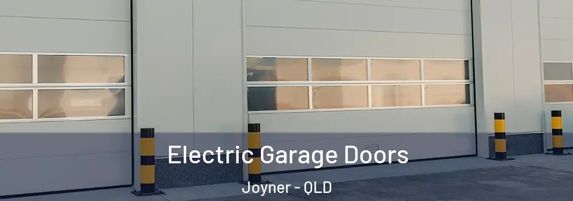 Electric Garage Doors Joyner - QLD