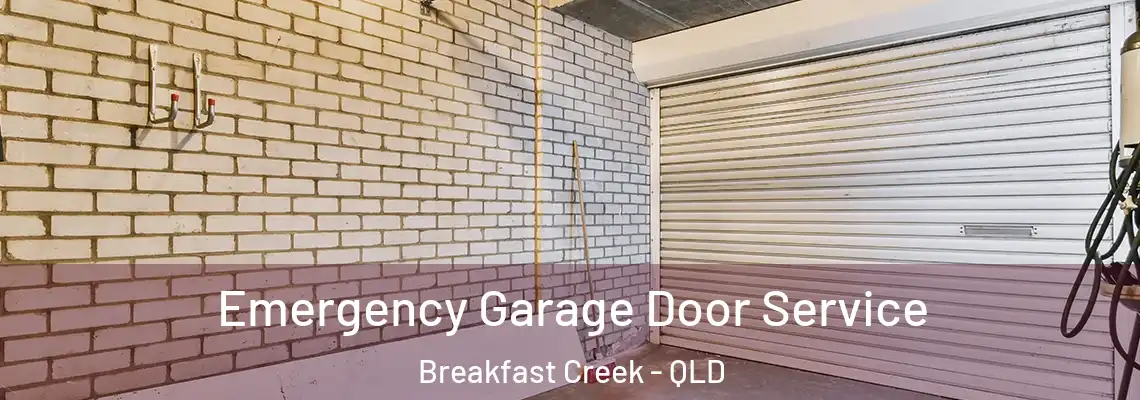Emergency Garage Door Service Breakfast Creek - QLD