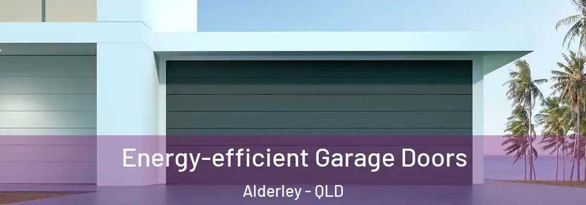 Energy-efficient Garage Doors Alderley - QLD