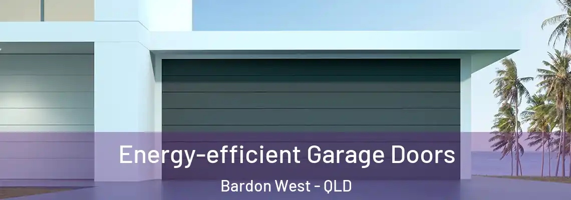  Energy-efficient Garage Doors Bardon West - QLD