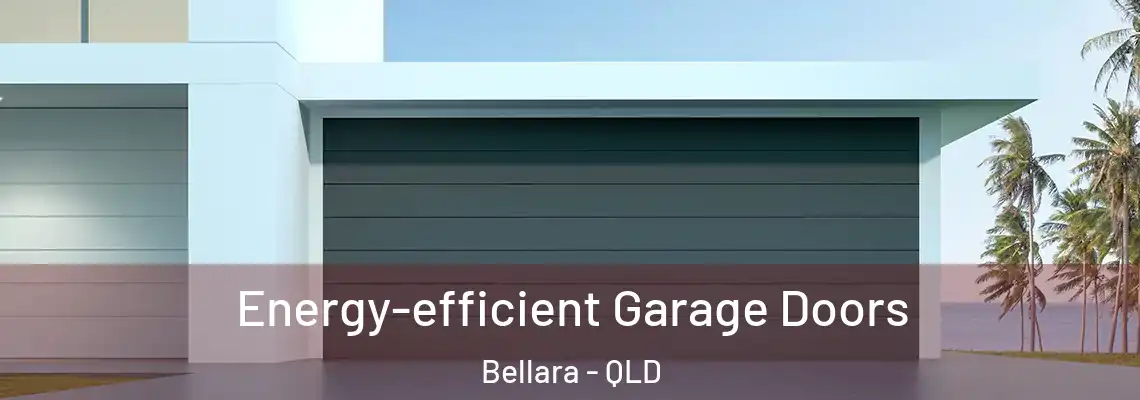 Energy-efficient Garage Doors Bellara - QLD