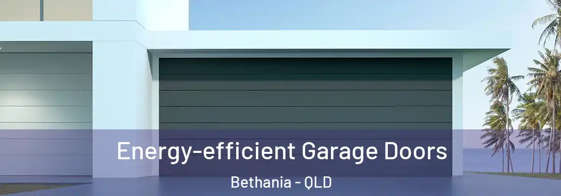 Energy-efficient Garage Doors Bethania - QLD