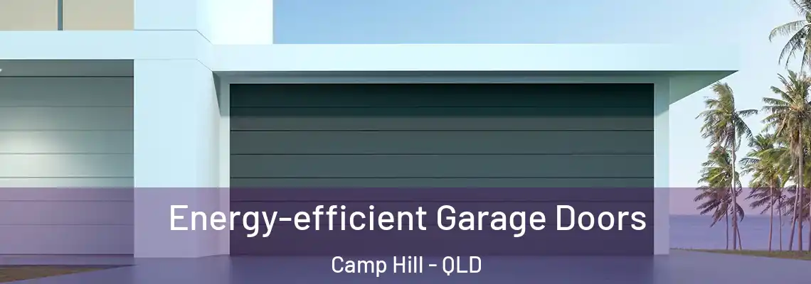 Energy-efficient Garage Doors Camp Hill - QLD
