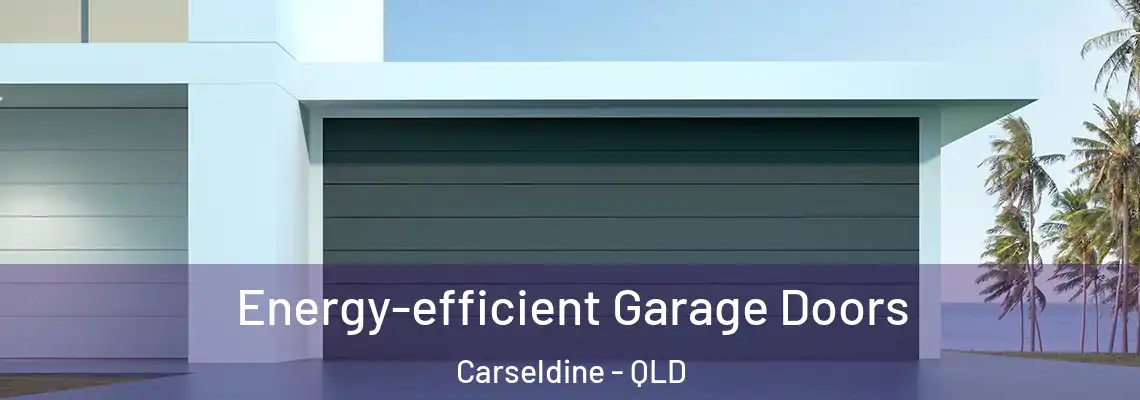 Energy-efficient Garage Doors Carseldine - QLD