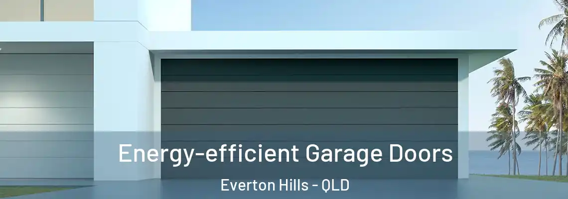 Energy-efficient Garage Doors Everton Hills - QLD