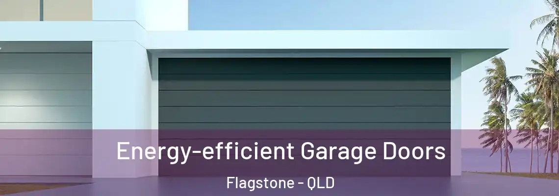 Energy-efficient Garage Doors Flagstone - QLD