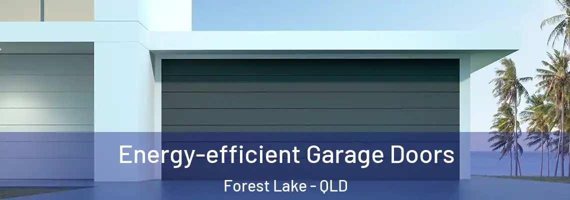  Energy-efficient Garage Doors Forest Lake - QLD