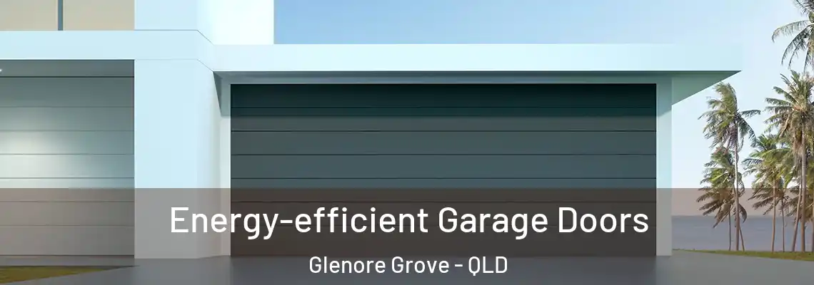 Energy-efficient Garage Doors Glenore Grove - QLD
