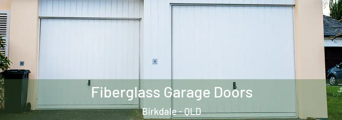  Fiberglass Garage Doors Birkdale - QLD