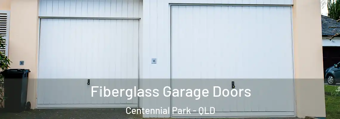 Fiberglass Garage Doors Centennial Park - QLD